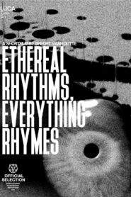 Ethereal Rhythms, Everything Rhymes